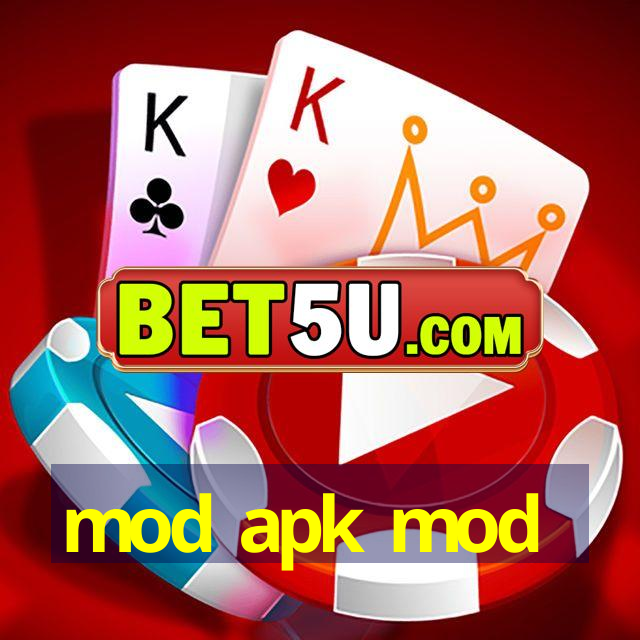 mod apk mod